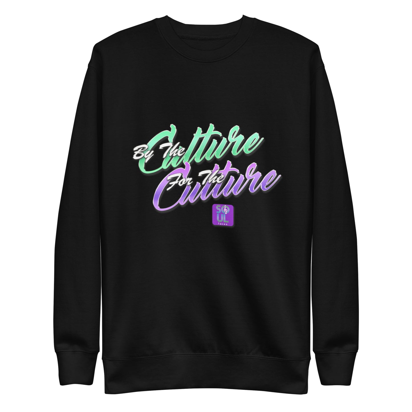 By the Culture, For the Culture - Premium Unisex Sweatshirt