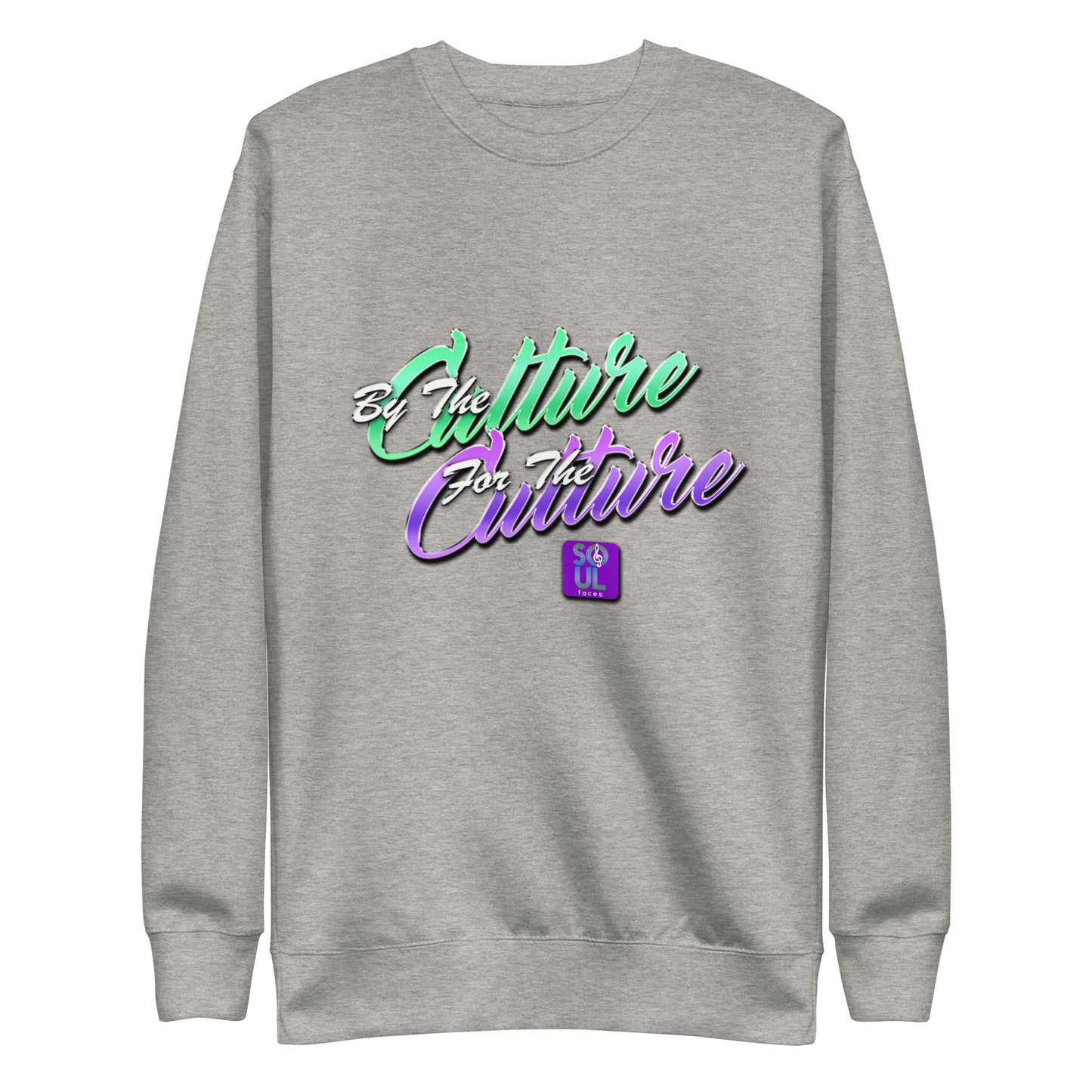 By the Culture, For the Culture - Premium Unisex Sweatshirt